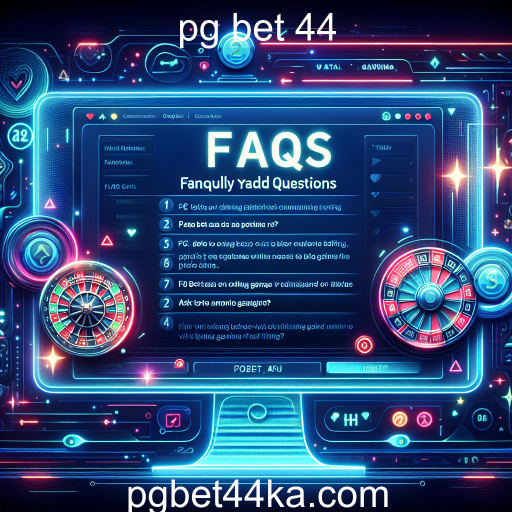 A Importância da Seção de Perguntas Frequentes na pg bet 44